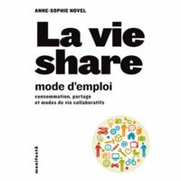 L'échange de garde d'animaux et Animal Futé cité dans "La vie Share" d'Anne-Sophie Novel, sur l'économie du partage