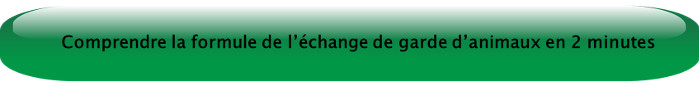 comprendre l'échange de garde d'animaux en 2 minutes