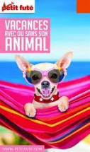 petit futé vacances avec ou sans son animal édition 2020 petit futé vacances avec ou sans son animal édition 2020